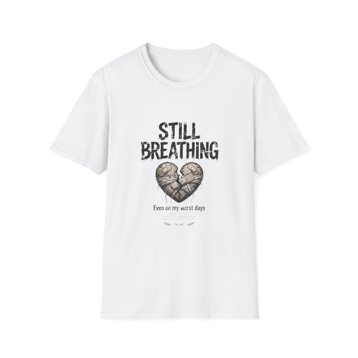Still Breathing T‑Shirt — Heart Patch Graphic Tee (Mental Health Awareness)